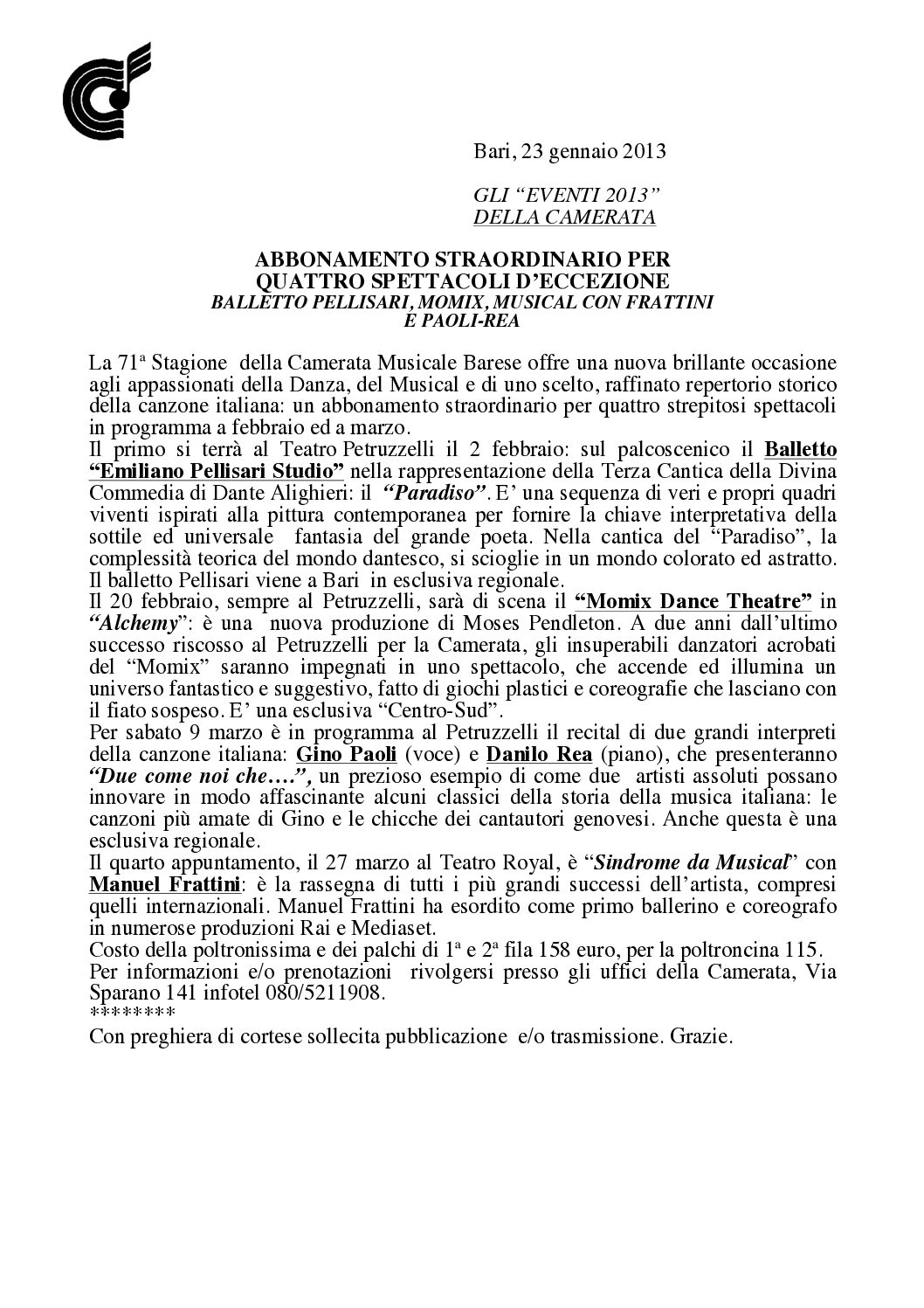 ABBONAMENTO STRAORDINARIO PER QUATTRO SPETTACOLI D’ECCEZIONE BALLETTO PELLISARI, MOMIX, MUSICAL CON FRATTINI E PAOLI-REA