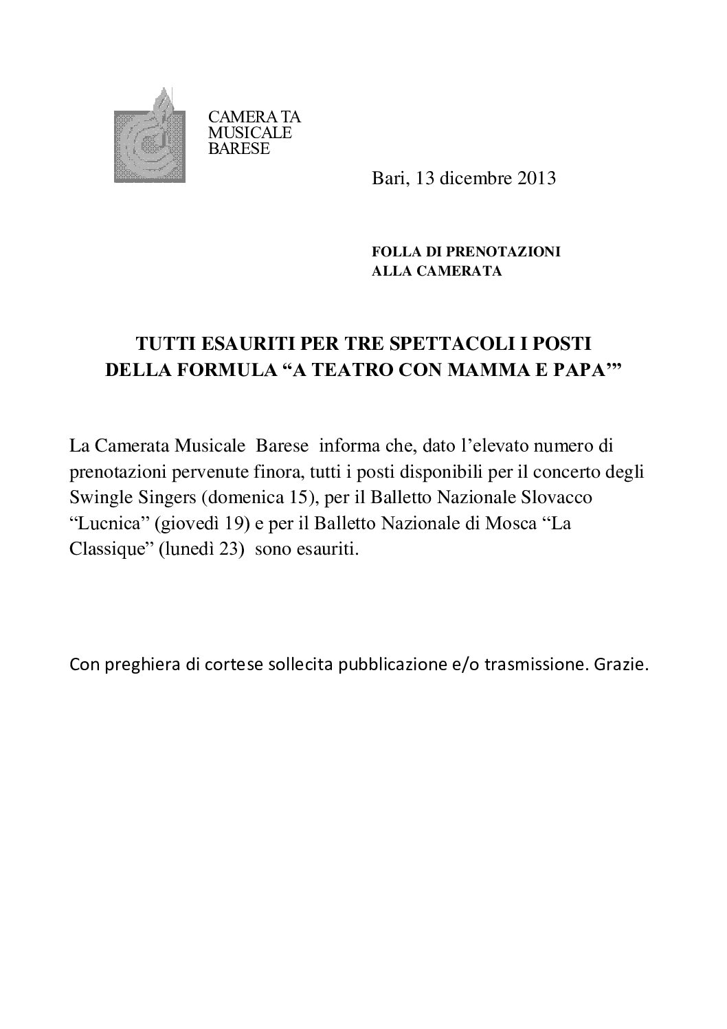 TUTTI ESAURITI PER TRE SPETTACOLI I POSTI DELLA FORMULA "A TEATRO CON MAMMA E PAPA"